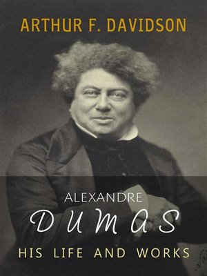 cover image of Alexandre Dumas--His Life and Works